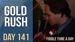 Gold Rush - Fiddle Tune a Day - Day 141