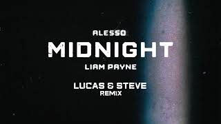 Alesso feat. Liam Payne - Midnight (Lucas &amp; Steve Remix)