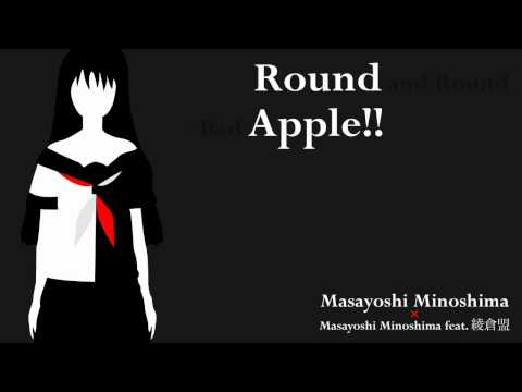 [Mashup] Round Apple!! - Masayoshi Minoshima feat. 綾倉盟