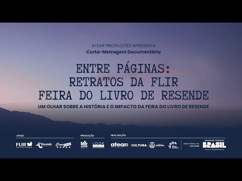 Documentário "Entre Páginas: Retratos da FLIR Feira do Livro de Resende"
