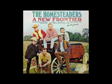The Homesteaders - It's A Woman (Stereo)
