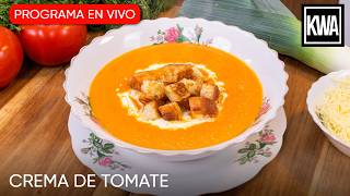 Crema De Tomate | Cocina Con Nosotros | Kwa En Vivo