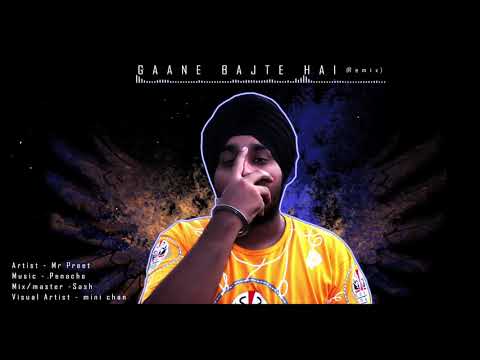 GAANE BAJTE HAIN - REMIX || MR PREET || ARTISTIC NATION || 2018