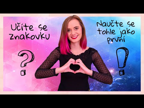 Chcete se Učit Znakový Jazyk? 10 Věcí, Co Byste Měli Vědět! Naučte Se NEJDŘÍVE TOTO!