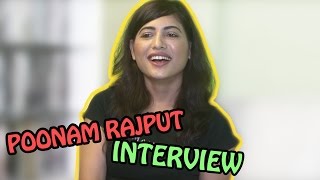 Begum Jaan Actress Poonam Rajput Latest Interview