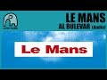 LE MANS - Al Bulevar [Audio]
