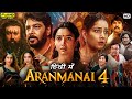 Aranmanai 4 Full Movie Hindi Dubbed 2024 | Sundar C, Tammanah Bhatia, Rashi Khanna | Facts & Reviews