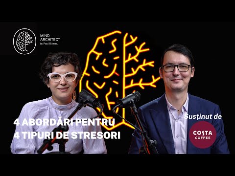 Mind Architect x Costa Coffee Ep 02 - Patru abordări practice pentru patru tipuri de stresori