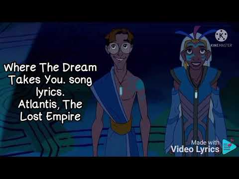 Where the dream takes you. song lyrics. Atlantis the lost empire