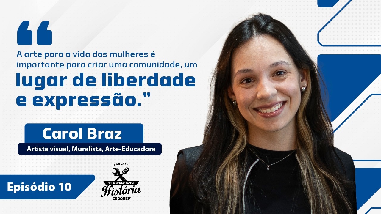 EP 10: Carol Braz | Quando a arte vira voz no mundo