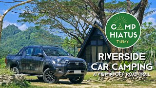 Camp Hiatus | Riverside Car Camping with Friends | ATV | Off Road Mini Trail