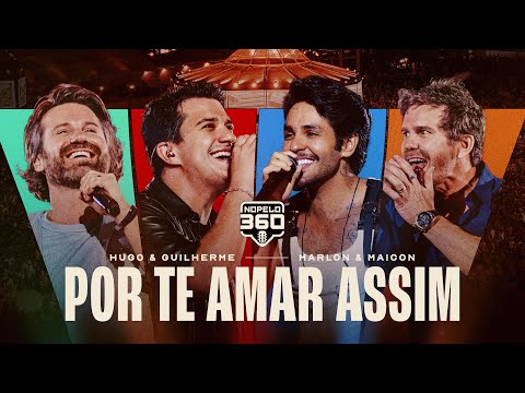 Hugo & Guilherme (Part. Marlon & Maicon) - Por Te Amar Assim