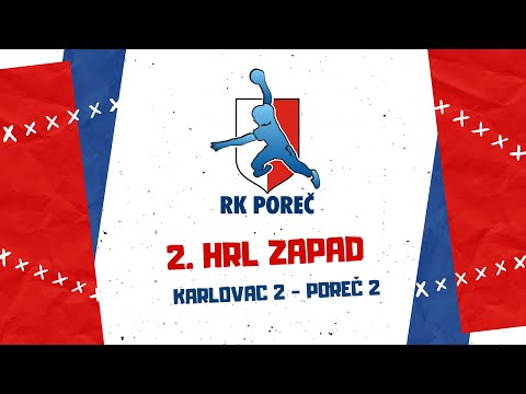 2. HRL Zapad  Karlovac 2 - Poreč 2