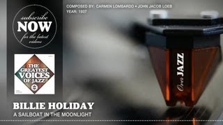 Billie Holiday - A Sailboat In The Moonlight (1937)