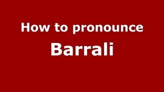 How to pronounce Barrali