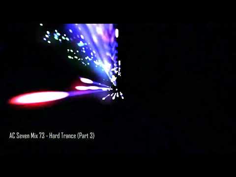 AC Seven Mix 73 - Hard Trance (Part 3)