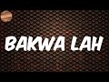 Lyrics BAKWA LAH Major League Djz