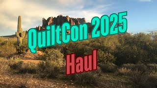 QuiltCon 2025 Haul!