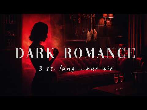 DARK ROMANCE 🌑 Sinnliche Playlist für intime Stunden & Late Night Vibes (3 Stunden Mix) | Li3besLust