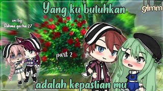 Download lagu 'Yang Kubutuhkan Adalah Kepastianmu' Part 2//Gacha life Indonesia//Glmm mp3 Download lagu 'Yang Kubutuhkan Adalah Kepastianmu' Part 2//Gacha life Indonesia//Glmm mp3