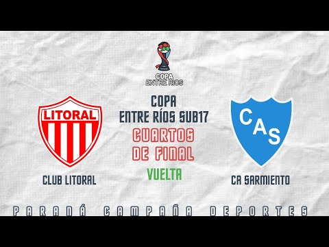 CLUB LITORAL VS. SARMIENTO DE VICTORIA | CUARTOS DE FINAL | VUELTA | COPA ENTRE RÍOS SUB17