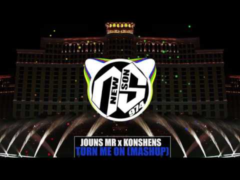 JOUNS MR & Konshens - Turn Me On (JOUNS MR MASHUP) 2017