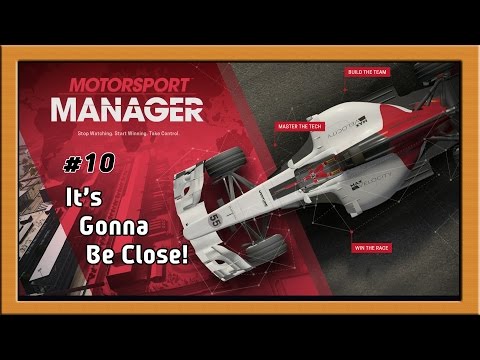 "Motorsport Manager Ep. 10 Career: It's Gonna Be Close!"