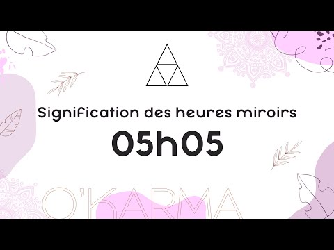 🕛 HEURE MIROIR 05h05 - Interprétation et Signification angélique