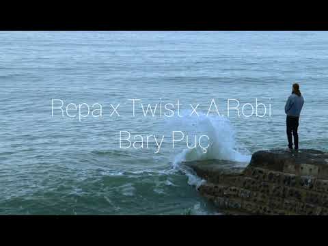 Twist x Repa x A.Robi - Bary Puç