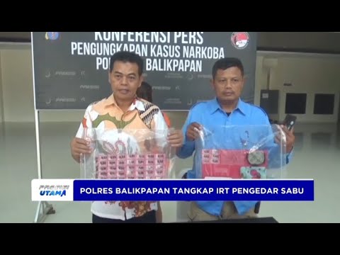 POLRESTA BALIKPAPAN TANGKAP IRT PENGEDAR SABU