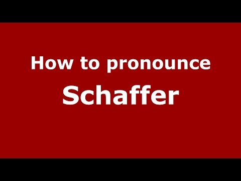 How to pronounce Schaffer (Germany/German) - PronounceNames.com