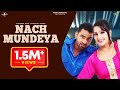 NACH MUNDEYA Full Video SURINDER MAAN KARAMJIT KAMMO New Punjabi Songs 2016