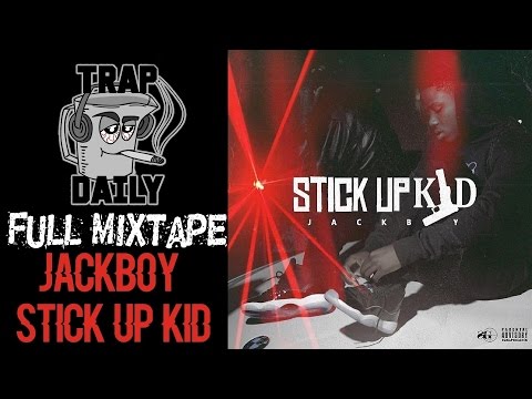 JackBoy - Stick Up Kid [FULL MIXTAPE]