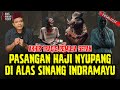 AKHIR TRAGIS PASANGAN HAJI PEMUJA SILUMAN NYUPANG DI ALAS SINANG INDRAMAYU
