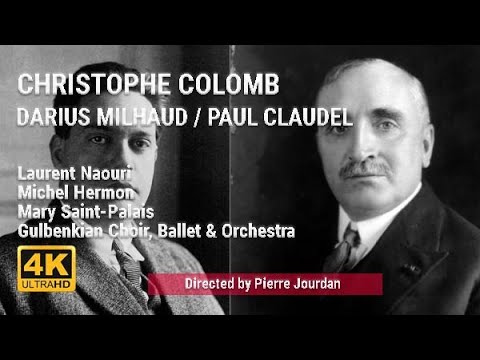 Darius Milhaud: Christophe Colomb (first recording of the complete opera)