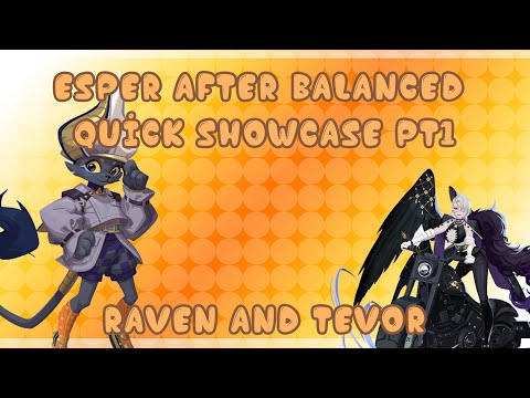 Esper After balanced showcase pt1 , WTF TEVOR IS BROKEN