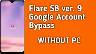 Cherry Mobile  Flare S8 ver. 9 google account bypass without pc