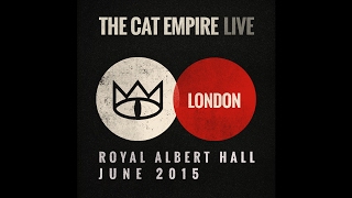 The Cat Empire - In My Pocket  (Live at the Royal Albert Hall)