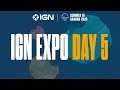 IGN Expo Day 5 Livestream