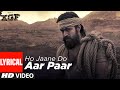 Ho Jaane Do Aar Paar Lyrical KGF Yash Srinidhi Shetty Ravi Basrur