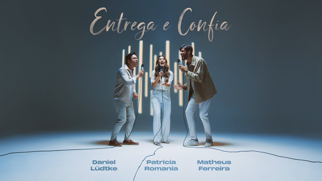 Patricia Romania,  @DanielLudtkeoficial e @Soumatheusferreira  - Entrega e Confia (Salmo 37)