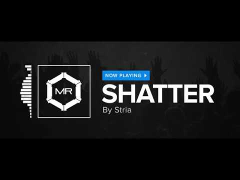 Stria - Shatter [HD]