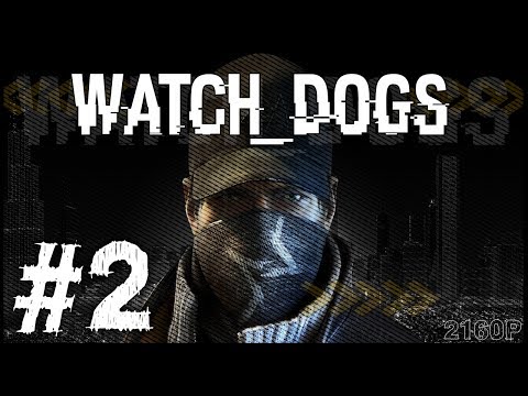 Watch Dogs Walkthrough PART 2 [2160p] Lets Play Gameplay (PS4) [4K]