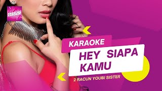 Download lagu 2 Racun Youbi Sister - Hey Siapa Kamu (Karaoke Version) mp3 Download lagu 2 Racun Youbi Sister - Hey Siapa Kamu (Karaoke Version) mp3