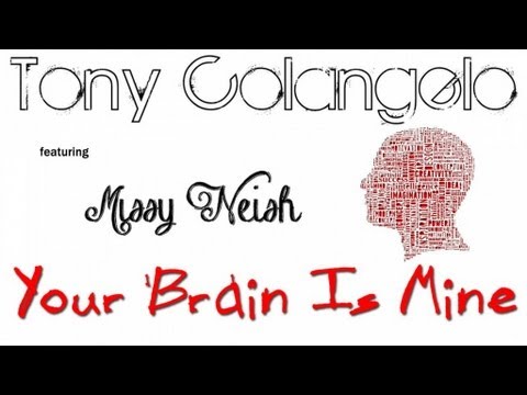 Tony Colangelo feat. Missy Neish - Your Brain Is Mine (Tony Colangelo Rejack Mix)