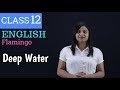 Deep Water Class 12 In Hindi Class 12 Deep Water