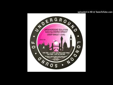 Underground Solution featuring Andria Wright - Deep, Sweet, Love (2 Step Jazz Mix)