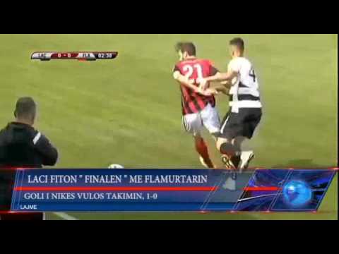 LAÇI  FITON NDAJ FLAMURTARIT 1-0