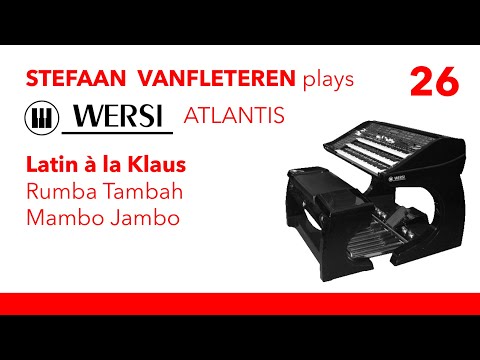 Latin à la Klaus (Rumba Tambah, Mambo Jambo) - Stefaan Vanfleteren / Wersi Atlantis SN3