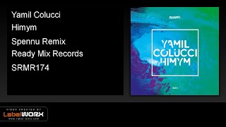 Yamil Colucci - Himym (Spennu Remix) - Ready Mix Records [Official Clip]